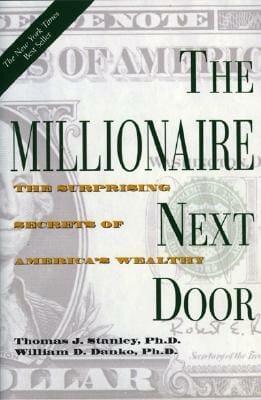 The Millionaire Next Door by Thomas J. Stanley