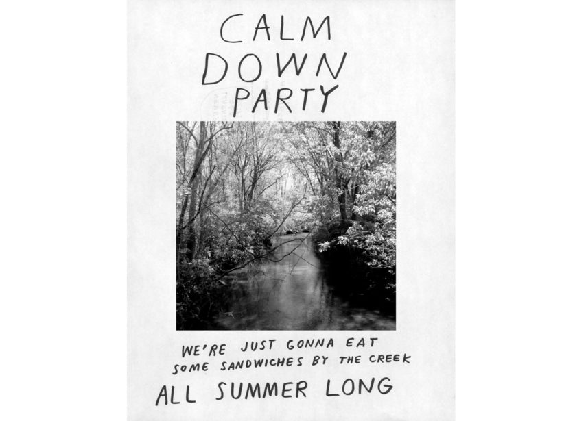 A flyer for a "Calm Down Party." The copy reads: "We're just gonna eat some sandwiches by the creek ALL SUMMER LONG."