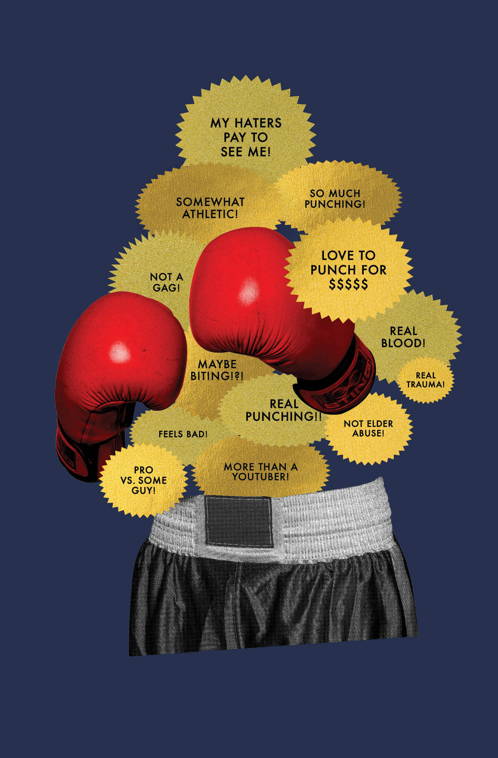 A collage of a bodiless boxer on a navy blue background. In place of the body are gold stickers that say things like “MY HATERS PAY TO SEE ME!,” “SOMEWHAT ATHLETIC!,” “SO MUCH PUNCHING!,” AND “LOVE TO PUNCH FOR $$$$$.”