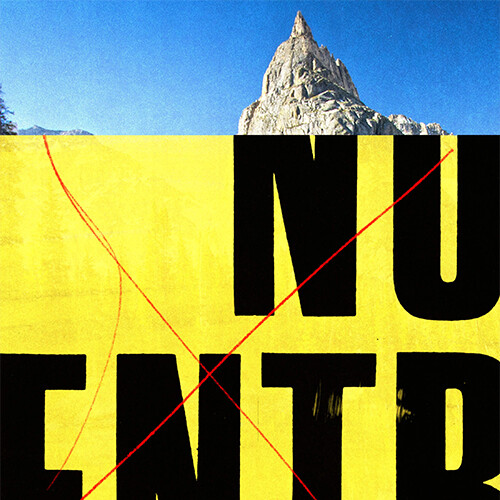 A collage a photograph of the top of a mountain and a poster that reads, “N U E N T I” in black text over a bright yellow background.