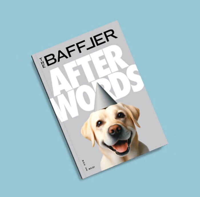 The Baffler logo sits above text that reads “After Words,” and a computer-generated image of a yellow Labrador retriever with its mouth open, wearing a gray party hat.