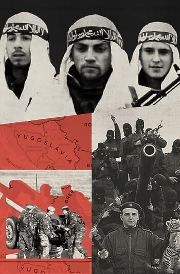 A collage depicts three men wearing white shemaghs (headscarves), a red map of Yugoslavia, soldiers loading artillery, and a group of armed men. The tone is grim and militaristic.
